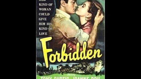 Forbidden 1953, USA Featuring Tony Curtis, Joanne Dru, Lyle Bettger   Film Noir Full Movie