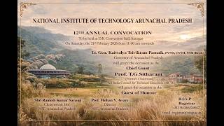 12th Convocation NIT Arunachal Pradesh held on 21.02.2026