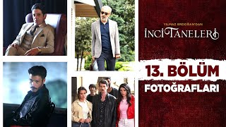 İnci Taneleri – 13. Bölüm Fotoğrafları