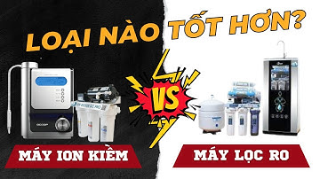 Sự khác biệt giữa máy lọc nước ion kiềm và máy lọc nước RO - Phan Thanh Vĩnh