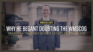 Experiences In The WMSCOG That Made This Member Doubt
