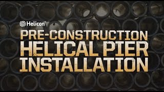 Pre-Construction Helical Pier Installation Helical Pier Installation Solid Foundations