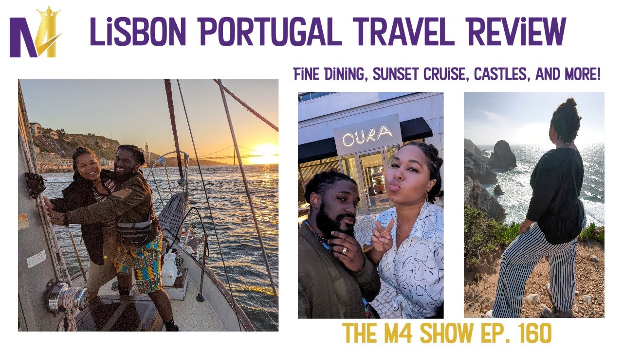 Lisbon Portugal Travel Review | The M4 Show Ep. 160
