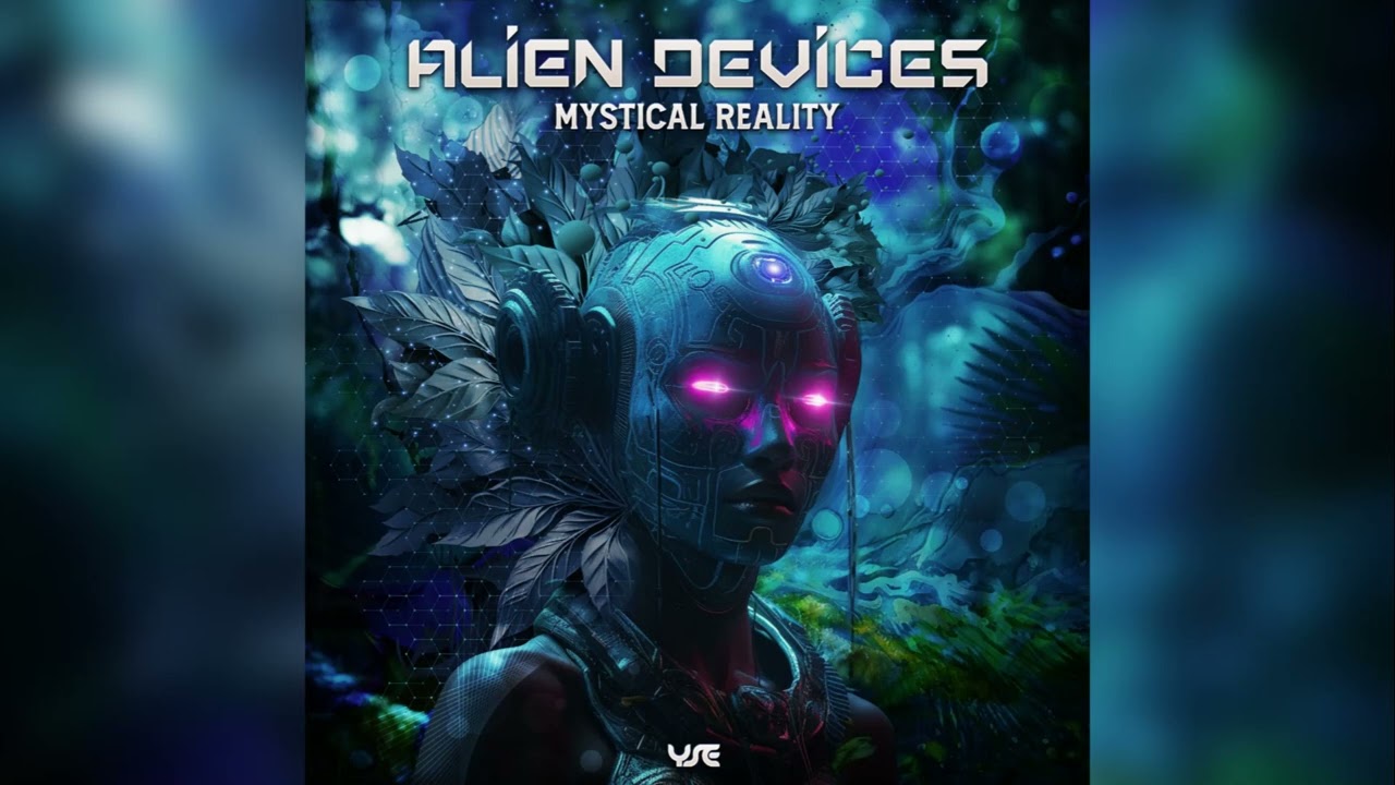 Alien Devices - Mystical Reality [Full EP]