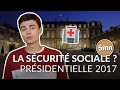 Tout comprendre sur la scurit sociale  prsidentielle 2017