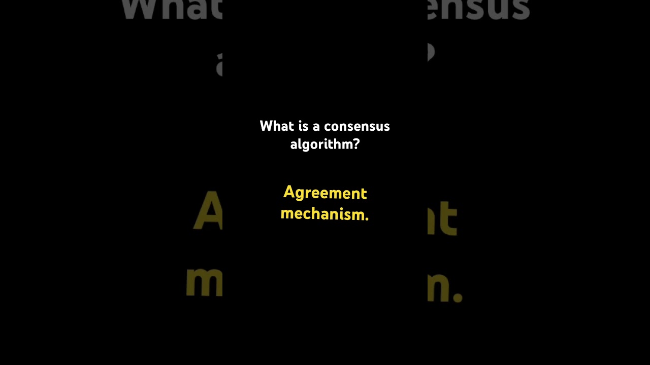 What is a consensus algorithm?• Agreement mechanism. 