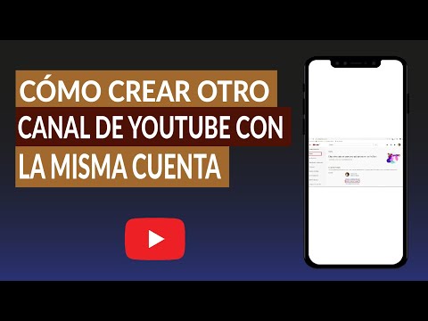 Cómo Crear otro Canal de YouTube con la Misma Cuenta Fácilmente