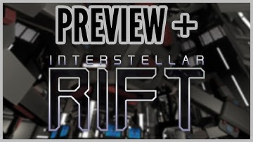 Preview + Interstellar Rift [Early Access]