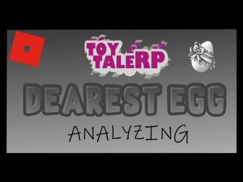 Analyzing The Dearest Egg Ooo Toytale Rp Rblx - roblox toytale dearest egg