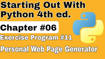 Starting Out With Python Chapter 6 Exercise Program 11 Personal Web Page Generator Python Program