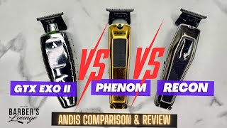 Andis GTX EXO II, Phenom &amp; Recon Trimmer COMPARISON &amp; REVIEW Barber Outliner BREAKDOWN M-Force GTX-Z