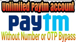 unlimited PAYTM Account OTP Bypass trick T&C apply.