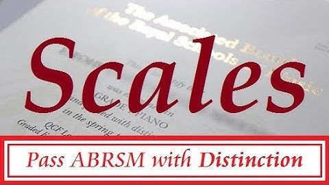 How to get a Distinction at ABRSM - Scales