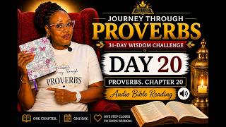Journey Through Proverbs | Day 20 | Proverbs Chapter 20 | Wisdom for Daily Living