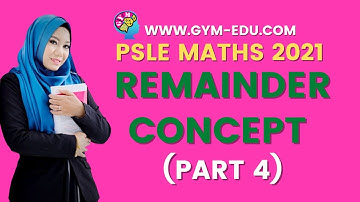 Remainder Concept | PSLE 2021 MATHS CONCEPTS MADE EASY ONLINE VIDEOS BY TEACHER HIDAYAH.