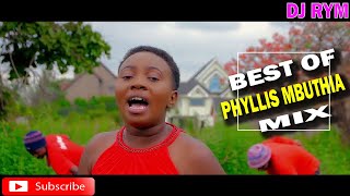 PURE FINESSE Sn. #15 |BEST OF PHYLLIS MBUTHIA VIDEO GOSPEL MIX| X DJ RYM MR. FINESSE