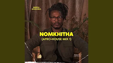 Nomkhitha (Afro-House Mix 1)