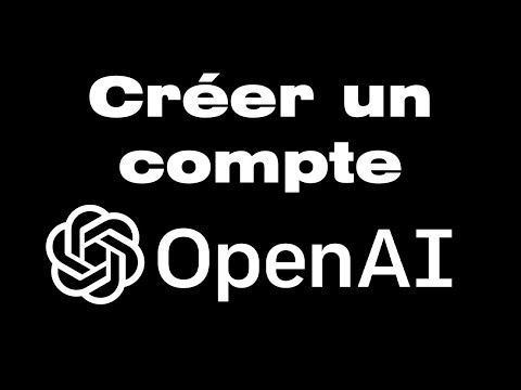 Comment créer un compte OpenAI | utiliser OpenAI