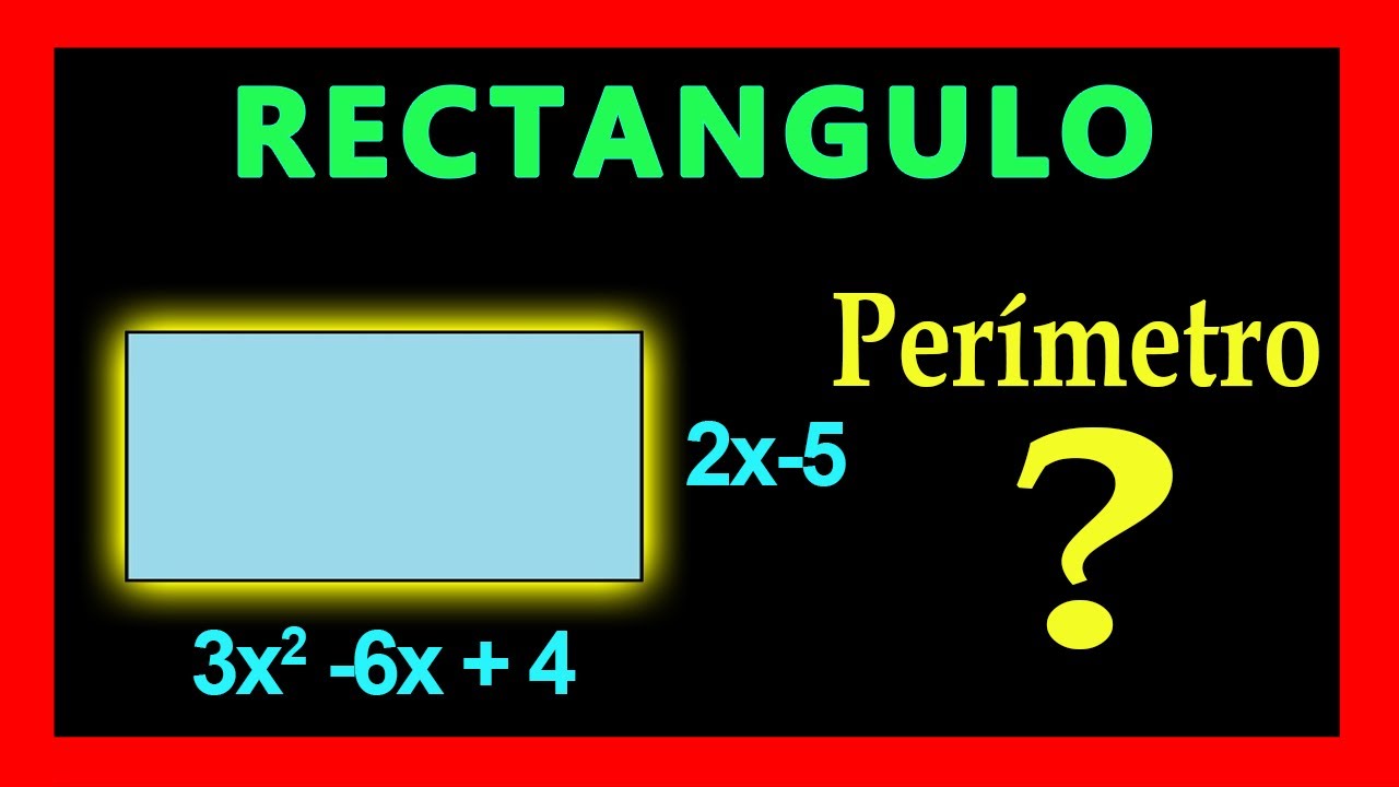 Expresiones Algebraicas Perimetro De Un Rectangulo