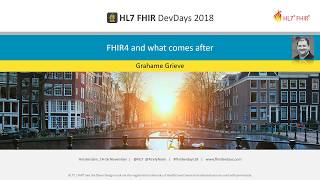 Grahame Grieve - FHIR4 and what comes after | DevDays 2018 Amsterdam