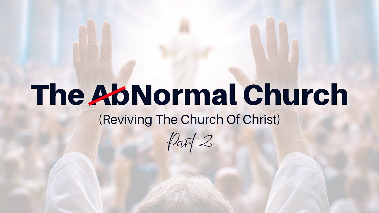 The AbNormal Church - Pt 2 (Reviving The Church - Pt 2) by Pastor King James