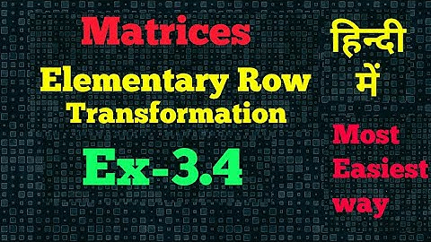 Matrices Ex-3.4 video 12 Elementary Row Transformation in Hindi Mental Mathematics NCERT Solutions