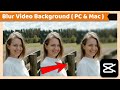 How to Blur Video Background | CapCut PC Tutorial