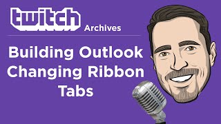 Building Outlook: Changing Ribbon Tabs