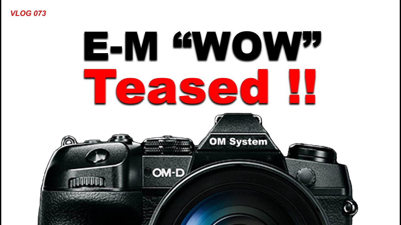 OM System WOW camera teased!! - RED35 VLOG 073 