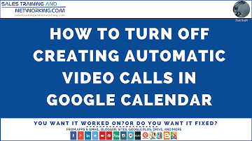 How To Turn Off Creating Automatic Video CallIs In Google Calendar
