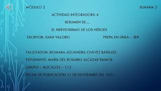 Actividad Integradora 4 Módulo 2 S2; El Nerviosismo de los héroes.