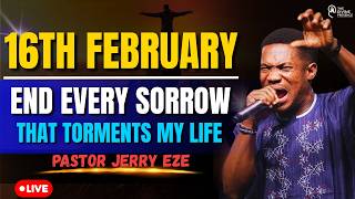 EL-ROI EL-ROI! END EVERY SORROW IN MY LIFE! PASTOR JERRY EZE | 16th FEBRUARY| MIDNIGHT PRAYER