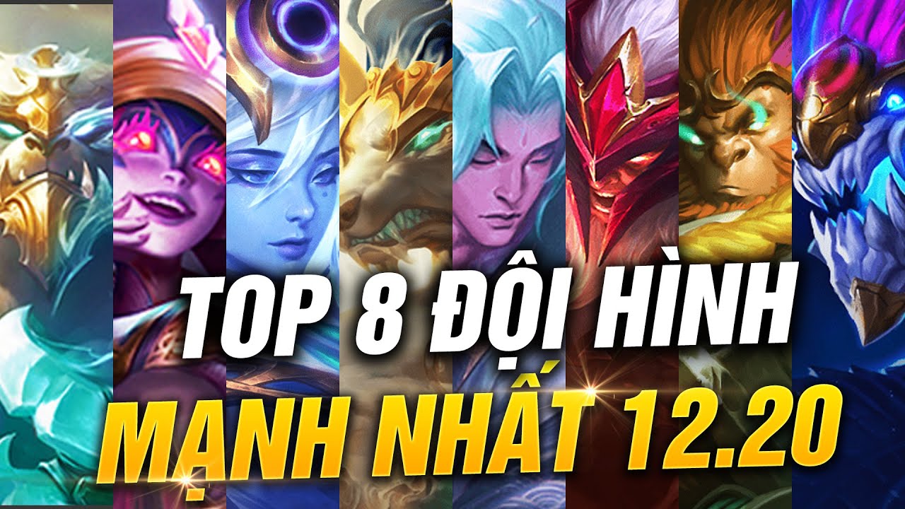 TOP 8 ĐỘI HÌNH MẠNH NHẤT ĐỂ LEO RANK P.B 12.20 – META REROLL TRỖI DẬY!