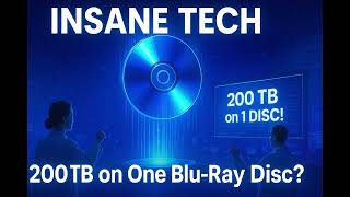 200 Tb on 1 , Blue Ray Disk Coming Back