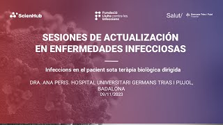 Ana Peris - Infeccions en el pacient sota teràpia biològica dirigida