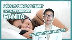 CARA MERANGSANG WANITA SUPER AMPUH YANG WAJIB DILAKUKAN PARA PRIA - Durasi: 4.25. 