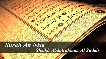 Surah An Nisa : Sheikh Abdulrahman Al Sudais  سورة النساء : الشيخ عبدالرحمن السديس