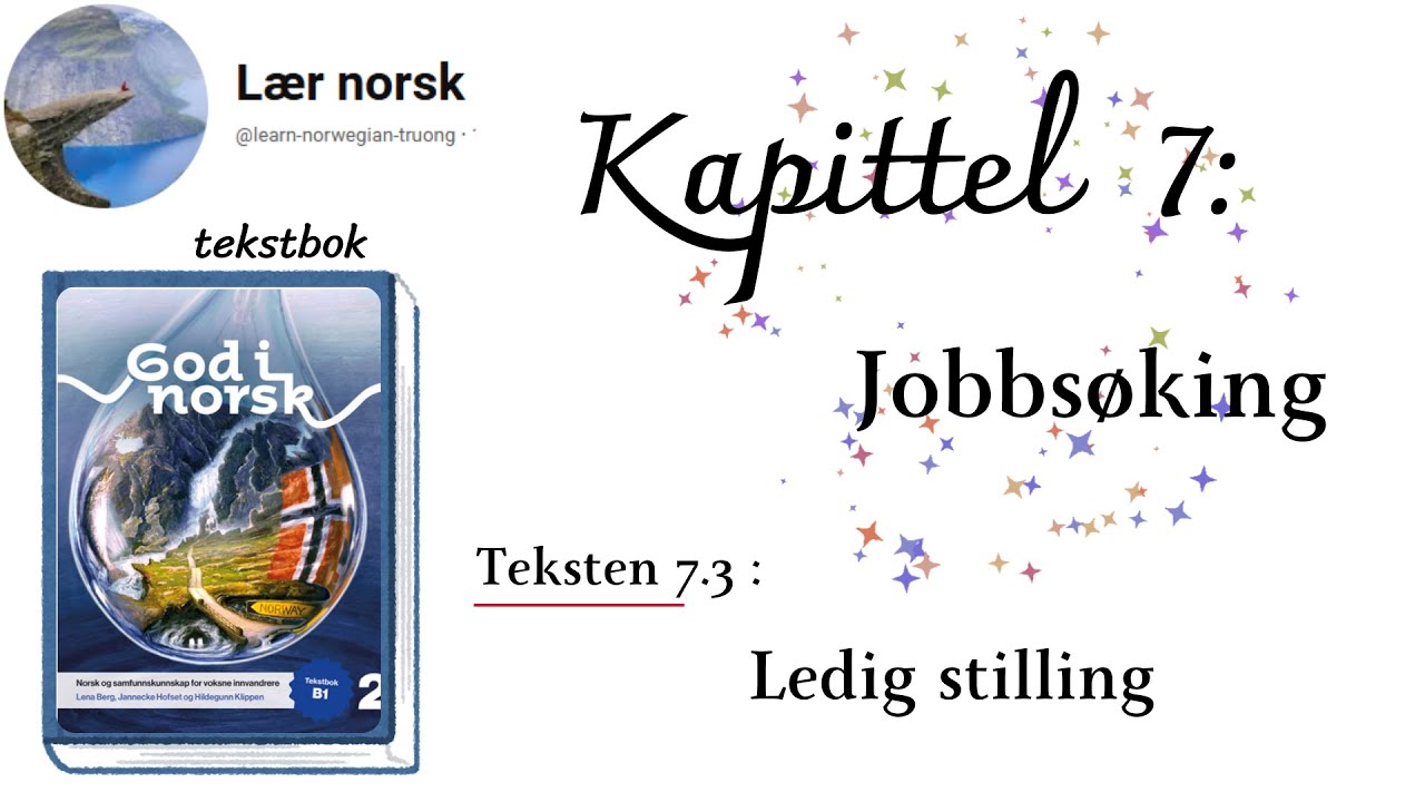 God i norsk 2/B1:  7.3  Ledig stilling