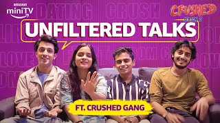 Unfiltered Talks With Crushed S3 Cast | Chirag Katrecha, Naman Jain & Arjun Deswal | Amazon miniTV