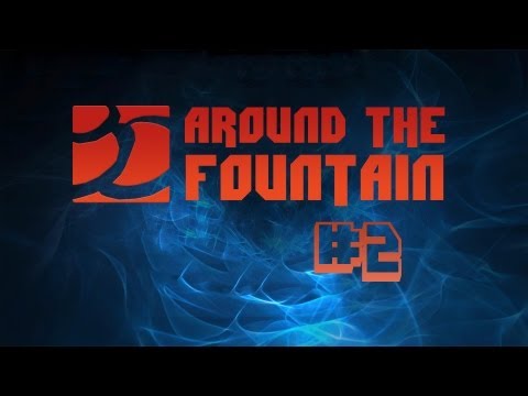 Around The Fountain: Episode 2