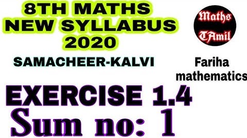 8TH MATHS EXERCISE 1.4 SUM NO 1/ SAMACHEER KALVI 2020/FARIHA MATHEMATICS