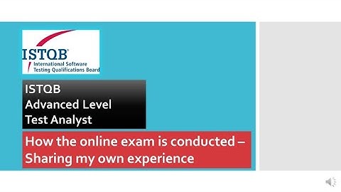 ISTQB Advanced Test Analyst | How the online exam is conducted | Sharing my own Experience | CTAL TA