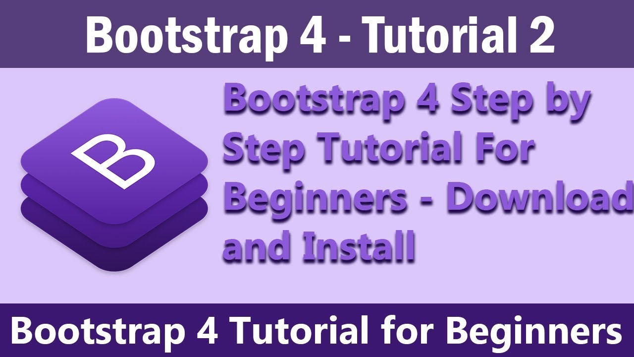 Bootstrap 4 Step by Step Tutorial For Beginners - Download and Install ...