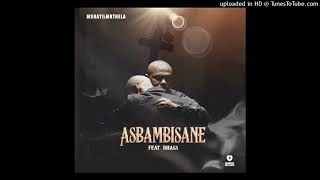 Mshayi & Mr Thela - Asbambisane(feat Rhass)