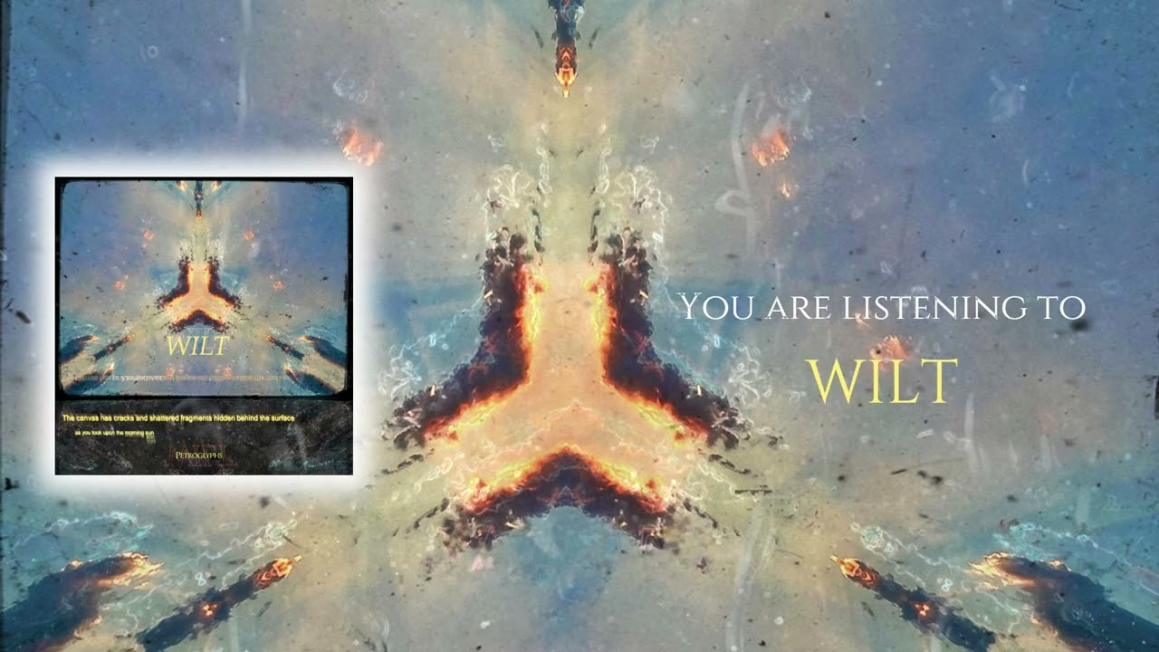 Watch Petroglyphs "WILT" (New Song 2025) on YouTube Watch Petroglyphs "WILT" (New Song 2025) on YouTube