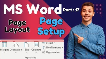 MS Word Page set up l margins, orientation, size, columns, breaks, line numbers, hyphenation