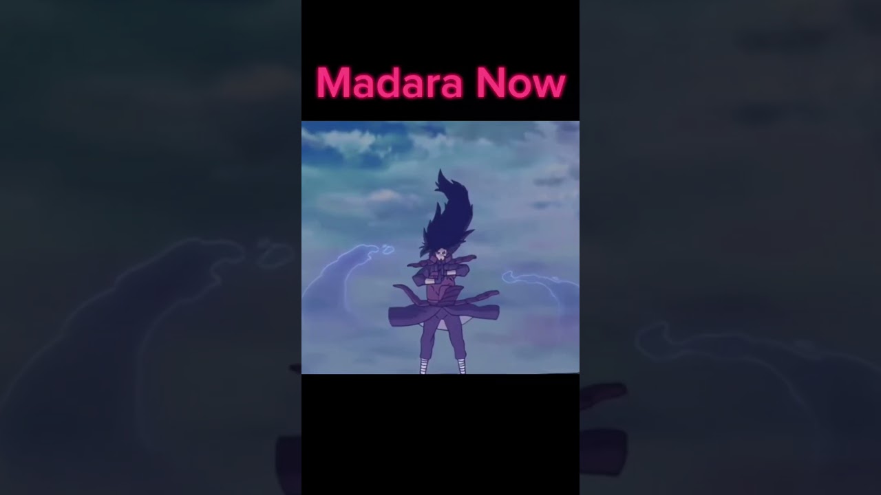 Madara Before Vs Now