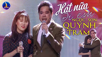 Cô Gái "KHIẾM THỊ" Quỳnh Trâm Thể Hiện Ca Khúc HÁT NỮA ĐI EM Làm NGỌC SƠN Khóc Như Mưa Vì Xúc Động