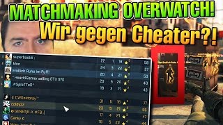 CS:GO Wir gewinnen gegen Cheater?! Geht sowas? | Let's Overwatch #53