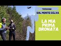 La mia prima dronata - trekking sul Monte Celva